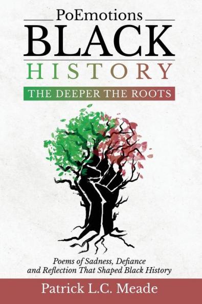 PoEmotions Black History: Poems of Sadness Defiance and Reflection That Shaped Black History