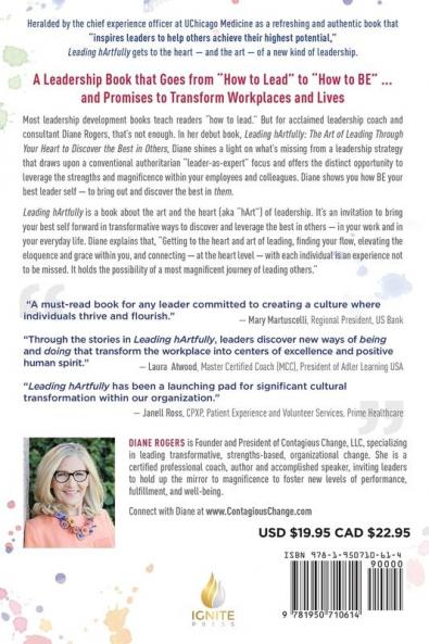 Leading hArtfully: The Art of Leading Through Your Heart to Discover the Best in Others