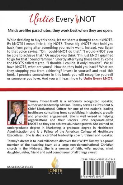 Untie Every kNOT: Discover What kNOTS Are Causing You to Miss Out Chicken Out or Be Counted Out!