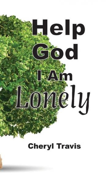 Help God I Am Lonely