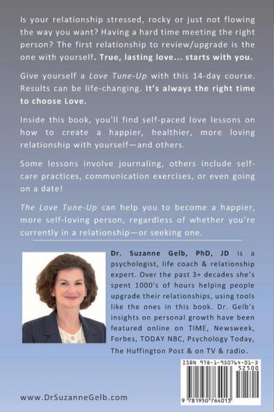 The Love Tune-Up: A 14-Day Course. How To Amp Up The Love That's Naturally Inside You To Enjoy Happy Healthy Relationships