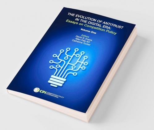 THE EVOLUTION OF ANTITRUST IN THE DIGITAL ERA