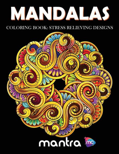 Mandalas Coloring Book: Coloring Book for Adults: Beautiful Designs for Stress Relief Creativity and Relaxation