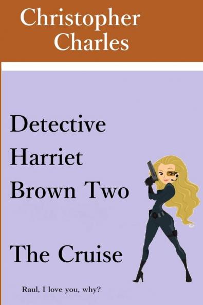 Detective Harriet Brown Two: The Cruise: 2 (Dective Harriet Brown)