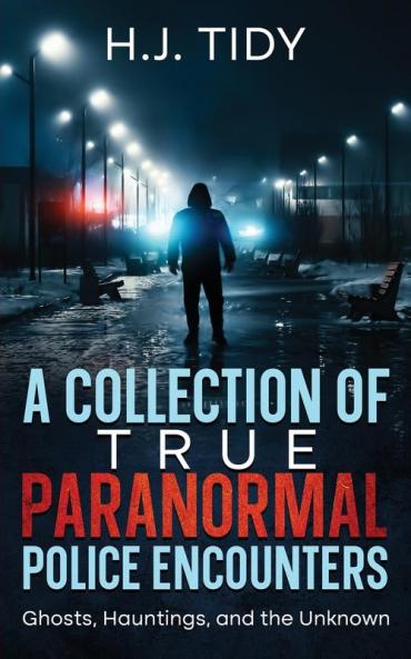 A Collection of True Paranormal Police Encounters
