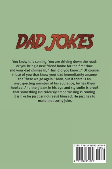 Dad Jokes: More Than 1000 Terribly Amusing Puns That Will Make You Laugh Out Loud!