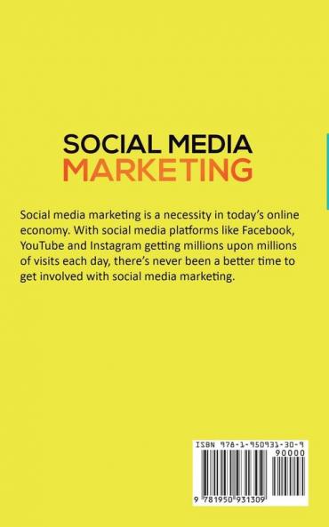 Social Media Marketing: Secrets and Hacks Top Influencers Use to Grow Their Personal Brand and Business Using Facebook Advertising Instagram and YouTube