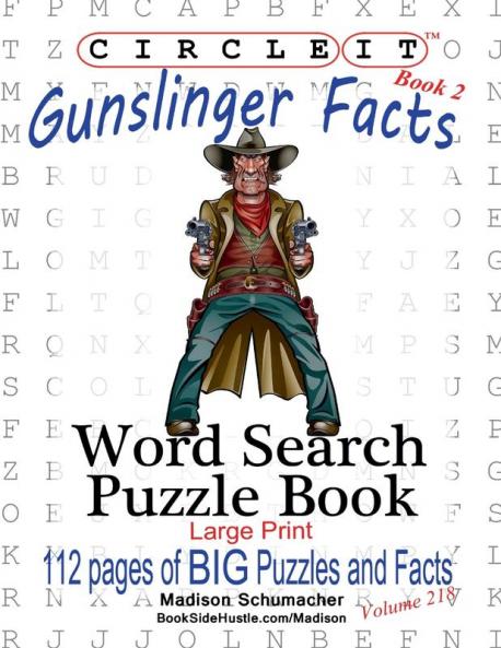 Circle It Gunslinger Facts Book 2 Word Search Puzzle Book