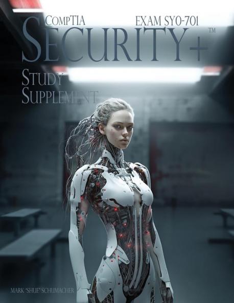 Shue's CompTIA Security+ Study Supplement Exam SY0-701 3rd Edition