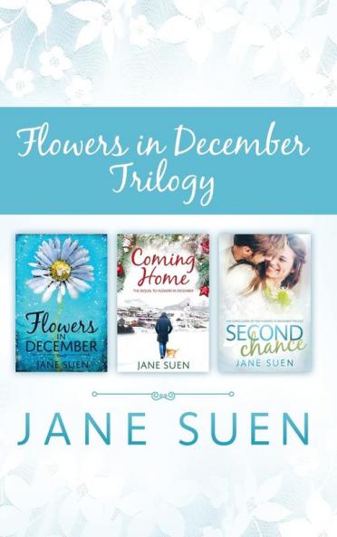 Flowers in December Trilogy: Flowers in December Coming Home Second Chance