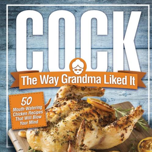 Cock The Way Grandma Liked It