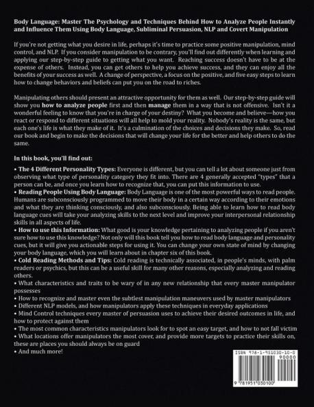 Body Language: Master The Psychology and Techniques Behind How to Analyze People Instantly and Influence Them Using Body Language Subliminal Persuasion NLP and Covert Manipulation