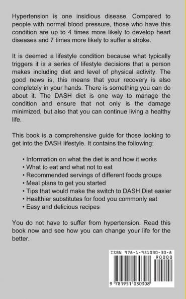 DASH Diet: The Ultimate DASH Diet Guide to Lose Weight Lower Blood Pressure and Stop Hypertension Fast (DASH Diet Series) (Volume 2)