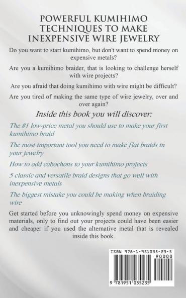 Kumihimo Wire Weaving: How to Make Wire Kumihimo Braids With Affordable Metals and Minimal Tools