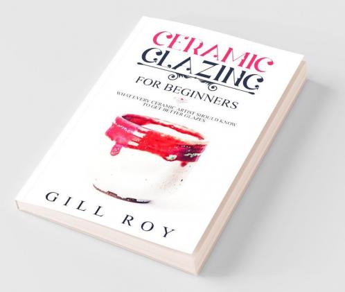 Ceramic Glazing for Beginners