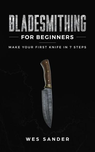 Bladesmithing for Beginners