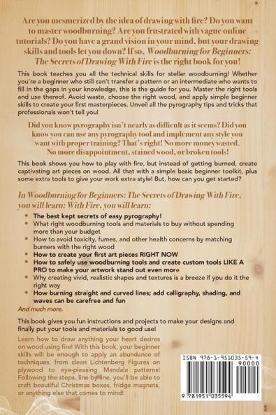Woodburning for Beginners: Learn the Secrets of Drawing With Fire With Minimal Tools: Woodburning for Beginners: Learn the Secrets of Drawing With Fire With Minimal Tools