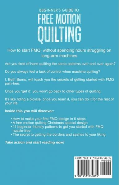 Beginner's Guide to Free Motion Quilting: What Beginners Should Know Before Starting FMQ + 4 Projects for Beginners to Quilt with Confidence