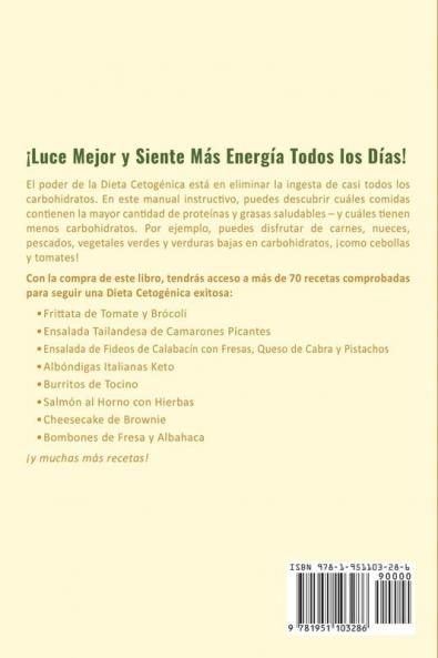 Dieta Cetogénica: Guía Paso a Paso y 70 Recetas Bajas en Carbohidratos Comprobadas para Adelgazar Rápido (Libro en Español/Ketogenic Diet Book Spanish Version)