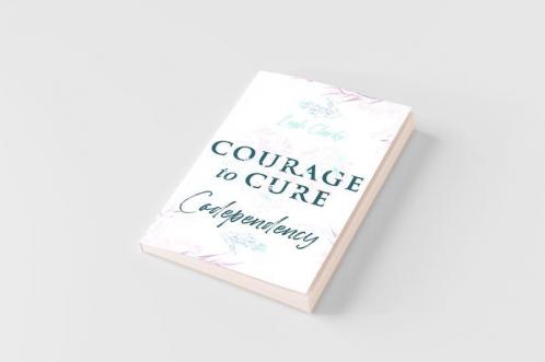 Courage to Cure Codependency