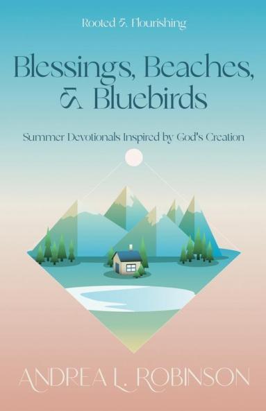 Blessings Beaches & Bluebirds