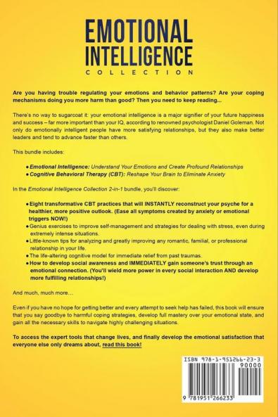 Emotional Intelligence Collection 2-in-1 Bundle: Emotional Intelligence + Cognitive Behavioral Therapy (CBT) - The #1 Complete Box Set to Understand Your Emotions and Reshape Your Brain