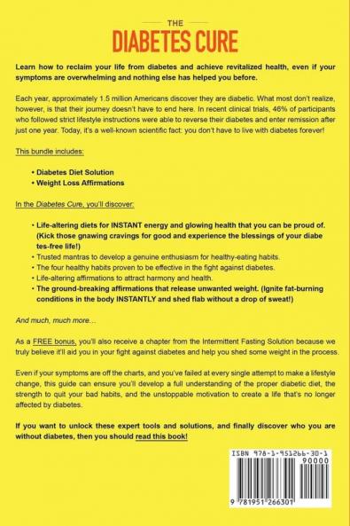 The Diabetes Cure: 2-in-1 Bundle: Diabetes Diet Solution + Weight Loss Affirmations- The #1 Complete Box Set to Control Your Blood Sugar Cease Bad Habits and Stay Healthy