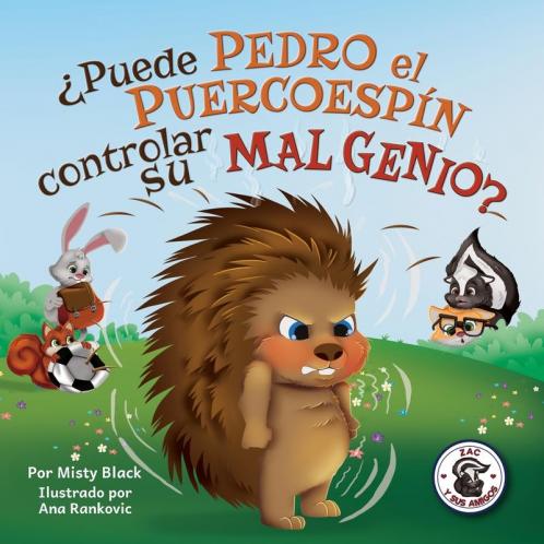 ¿Puede Pedro el Puercoespín controlar su mal genio?: 2 (Zac y Sus Amigos)