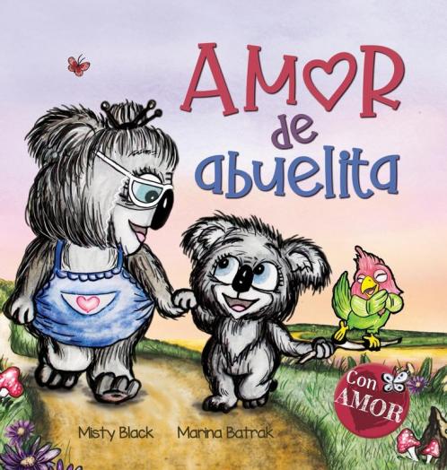 Amor de abuelita: Grandmas Are for Love (Spanish Edition) (Colección Con Amor)