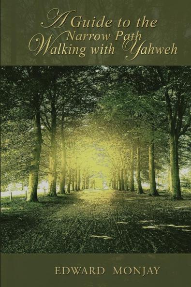 A Guide To The Narrow Path Walking With Yahweh