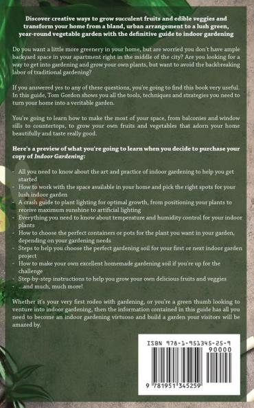 Indoor Gardening: Learning How to Grow Fruits Vegetables and Herbs for Beginners