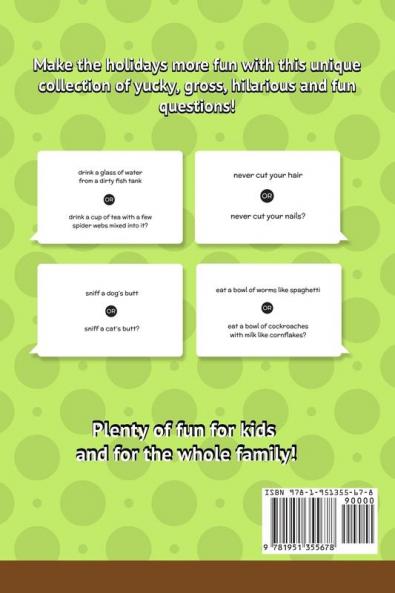Would You Rather Game Book for Kids: Yuck! Edition - Totally Gross Disgusting Crazy and Hilarious Scenarios for Boys Girls and the Whole Family