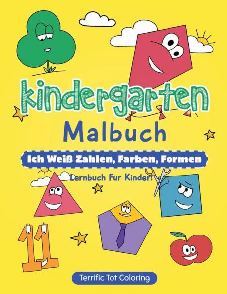 Kindergarten Malbuch: Ich weiß Zahlen Farben Formen - Lernbuch fur Kinder