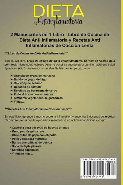 Dieta Antiinflamatoria: Una Guía Completa Para La Dieta Antiinflamatoria Que Incluye Más De 250 Recetas Comprobadas Para Sanar Su Sistema Inmunológico Y Vivir Una Vida Saludable