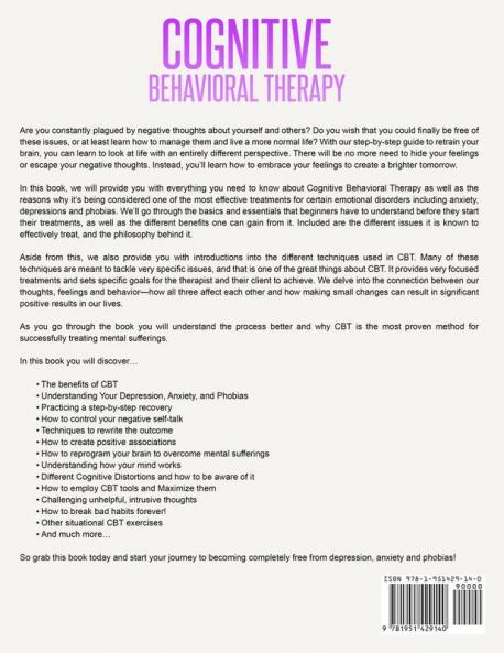 Cognitive Behavioral Therapy: Ultimate 4 Book Bundle to Retrain Your Brain and Overcome Depression Anxiety and Phobias