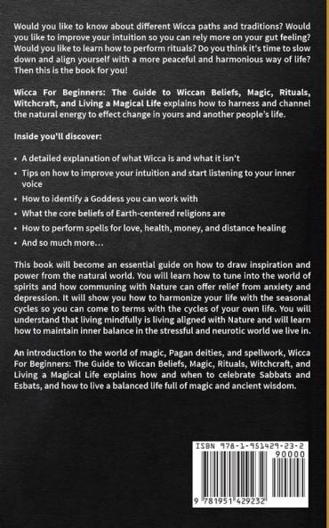 Wicca For Beginners: The Guide to Wiccan Beliefs Magic Rituals Witchcraft and Living a Magical Life