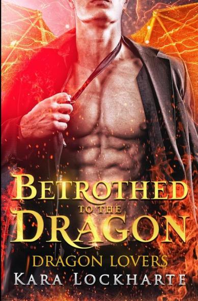 Betrothed to the Dragon: Dragon Lovers