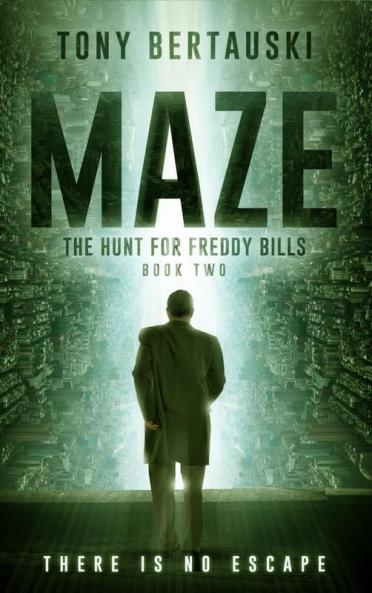 Maze: The Hunt for Freddy Bills: A Science Fiction Thriller: 1
