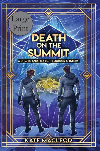 Death on the Summit: A Ritchie and Fitz Sci-Fi Murder Mystery: 4 (The Ritchie and Fitz Sci-Fi Murder Mysteries)