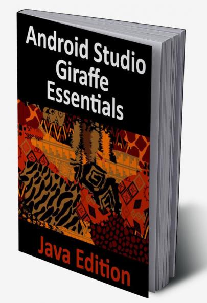 Android Studio Giraffe Essentials - Java Edition