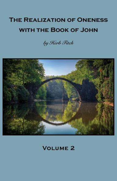 The Realization of Oneness with the Book of John: Volume 2