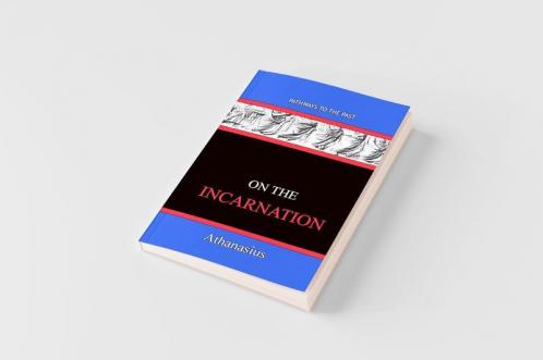 On The Incarnation: Pathways To The Past