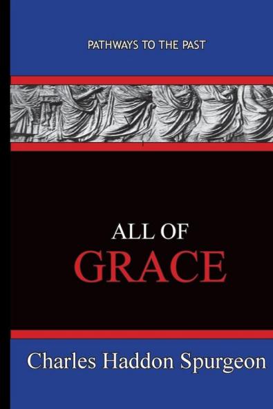 All Of Grace: Path Ways To The Past