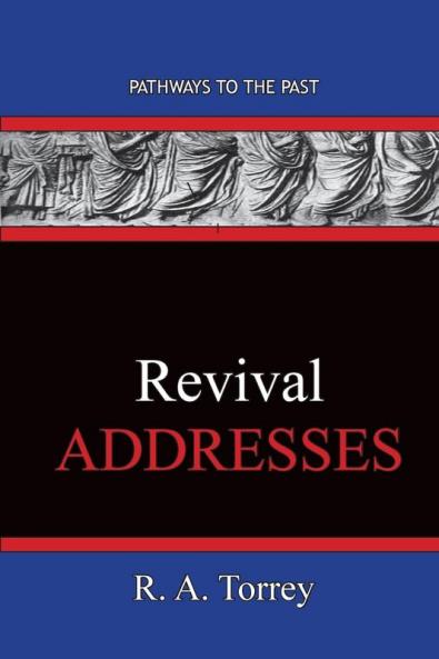 REVIVAL Addresses: Pathways To The Past
