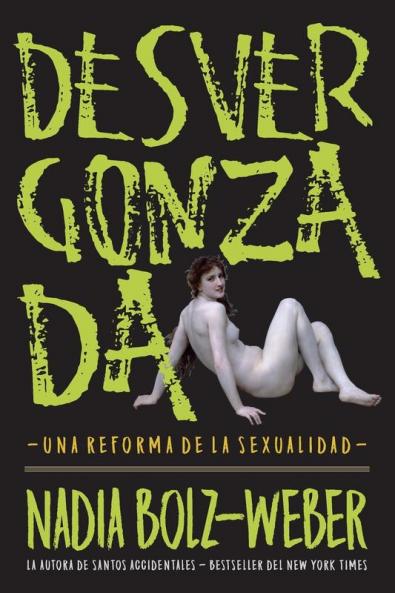 Desvergonzada: Una Reforma de la Sexualidad