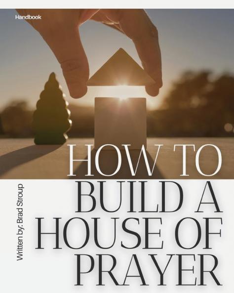 How to Build a House of Prayer