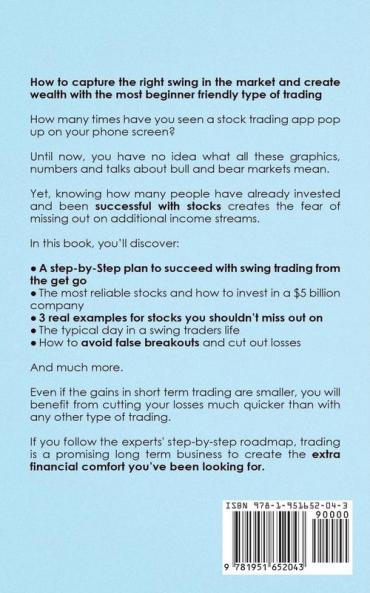 Swing Trading for Beginners: The Complete Guide on How to Become a Profitable Trader Using These Proven Swing Trading Techniques and Strategies. Includes Stocks Options ETFs Forex & Futures