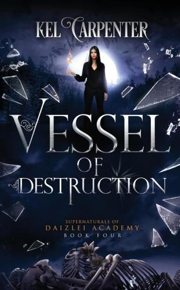 Vessel of Destruction: Daizlei Academy Book Four: 4
