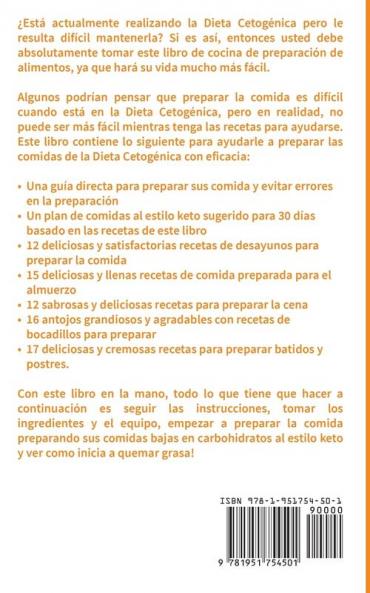 Meal Prep: La guía para principiantes a 70+ recetas Keto rápidas fáciles y bajas en calorias para quemar grasa y perder peso rápido (Keto Meal Prep en Español/Spanish Book) (Spanish Edition)