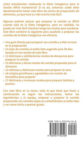 Meal Prep: La guía para principiantes a 70+ recetas Keto rápidas fáciles y bajas en calorias para quemar grasa y perder peso rápido (Keto Meal Prep en Español/Spanish Book) (Spanish Edition)